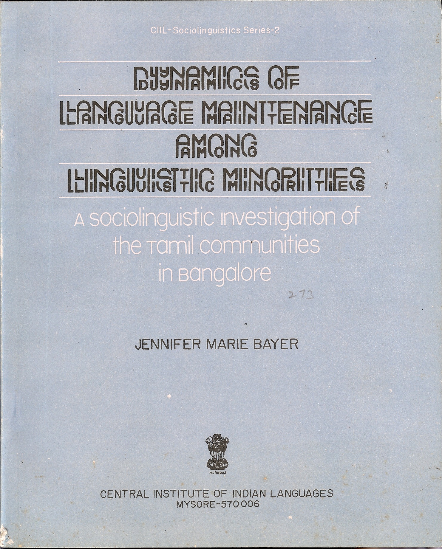 Dynamics of Language Maintenance Among Linguistic Minorities (A Sociolinguistics Study of the Tamil Communities in Bangalore)