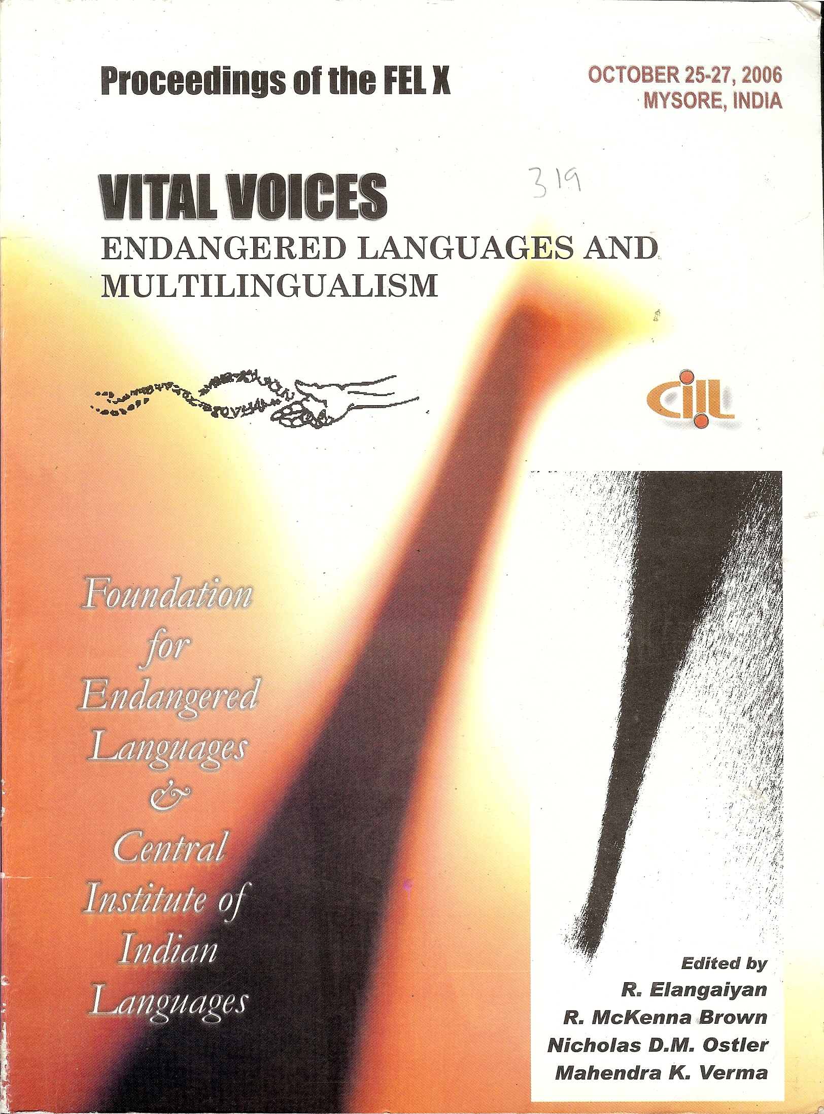 Vital Voices 
Endangered Languages and Multilingualism 
Proceeding of the Tenth FEL Conference