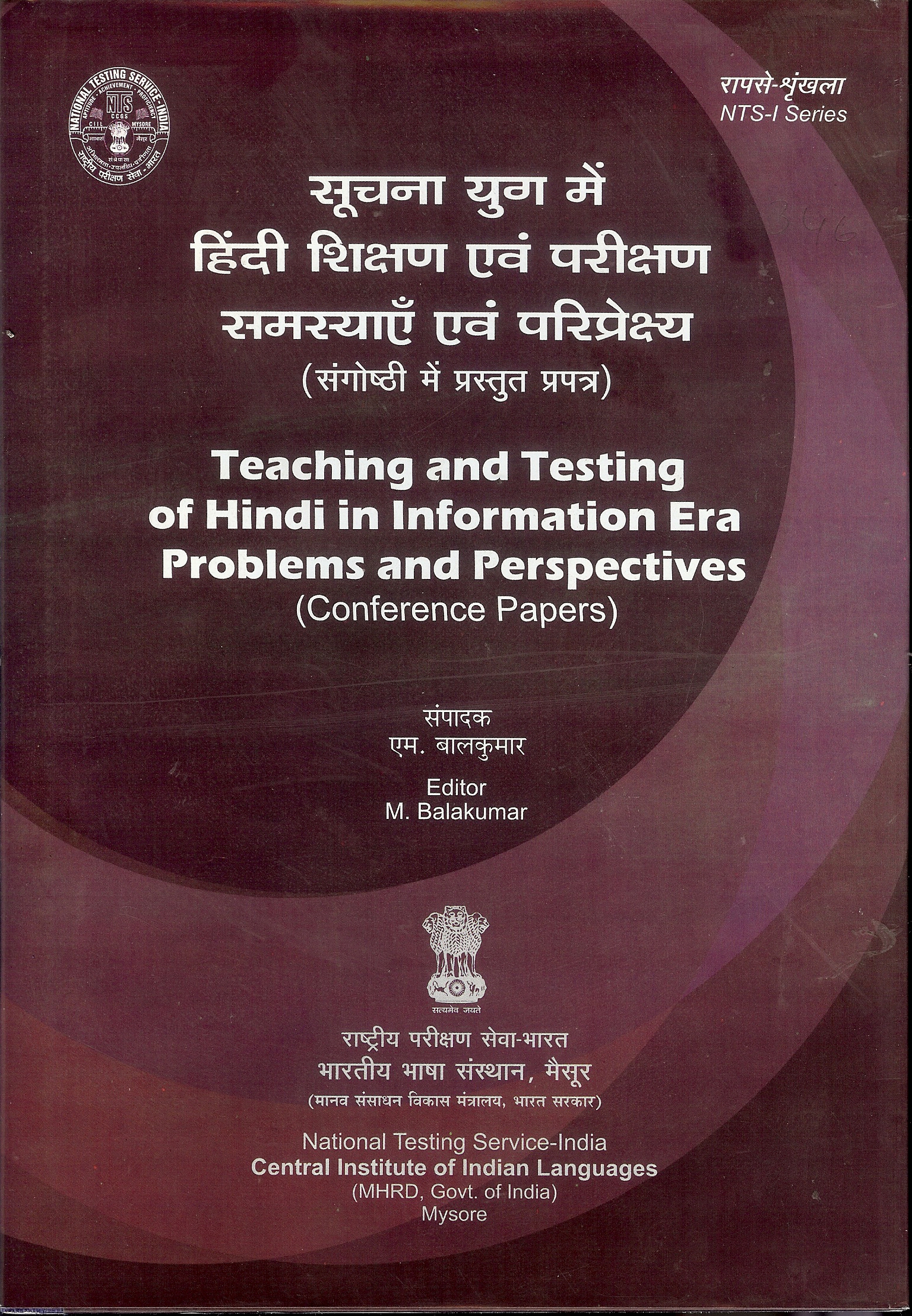 Teaching & Testing of Hindi in information Era Problems and Perspectives (Conference Papers)