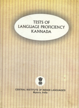 Tests of Language Proficiency : Kannada