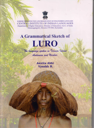 A Grammatical Sketch of LURO  The Language Spoken in Terresa Islands India"