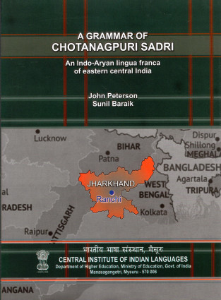 A grammar of Chotanagpuri Sadri: An Indo-Aryan lingua franca of eastern central India